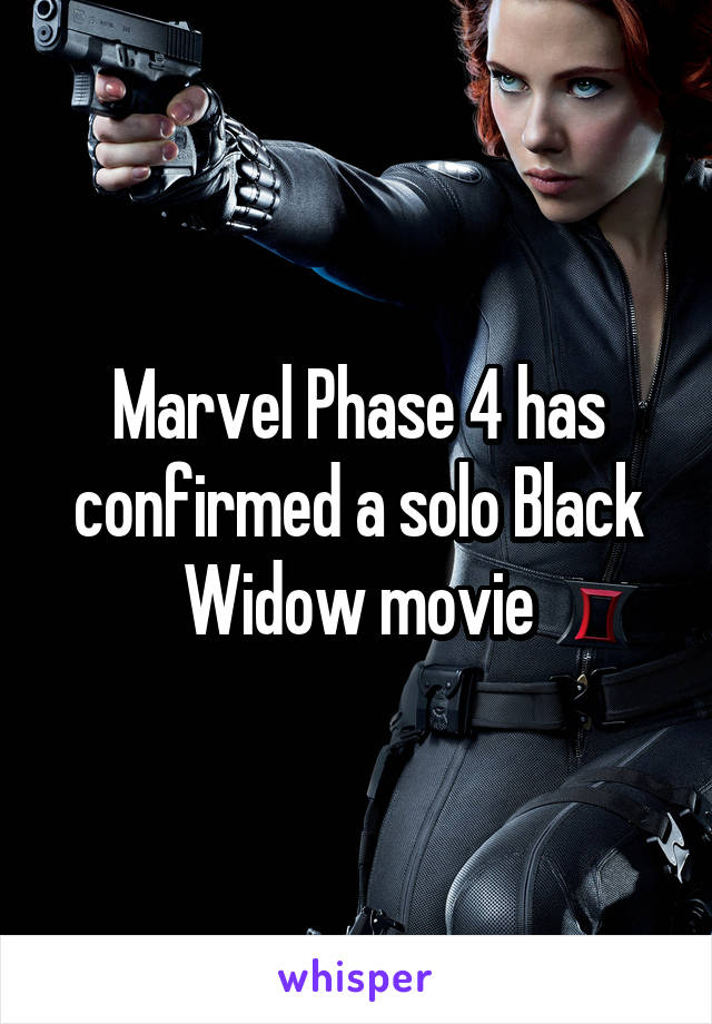 Marvel Phase 4 has confirmed a solo Black Widow movie