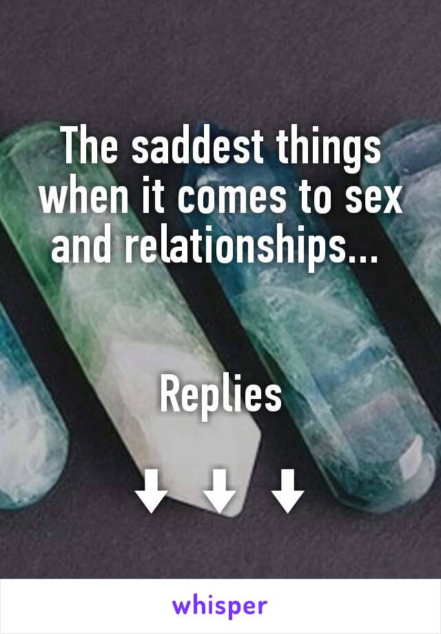 The saddest things when it comes to sex and relationships... 


Replies

⬇⬇⬇