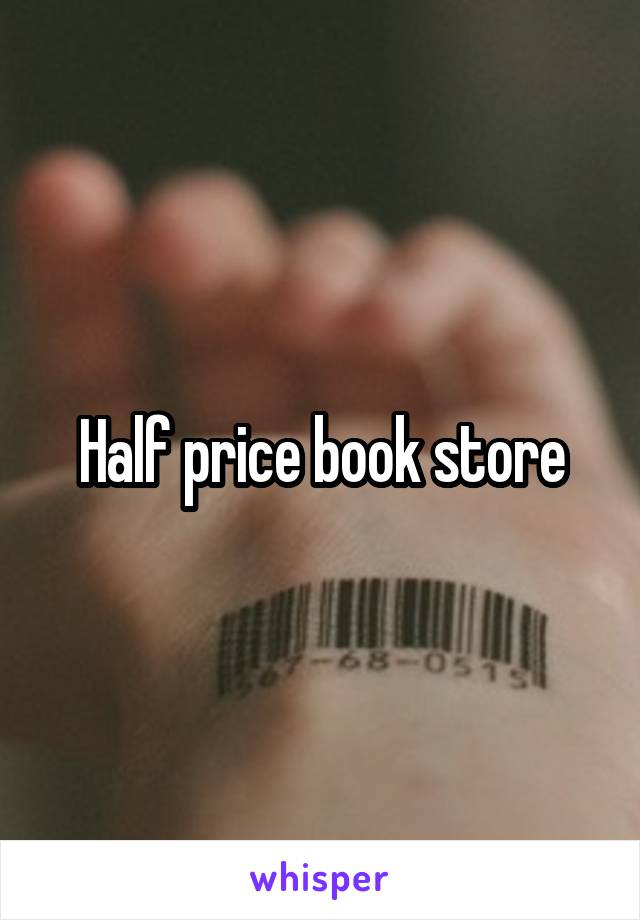 Half price book store