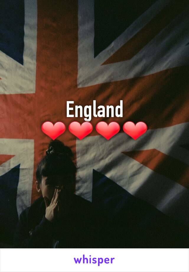 England ❤❤❤❤