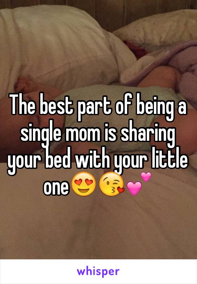 The best part of being a single mom is sharing your bed with your little one😍😘💕