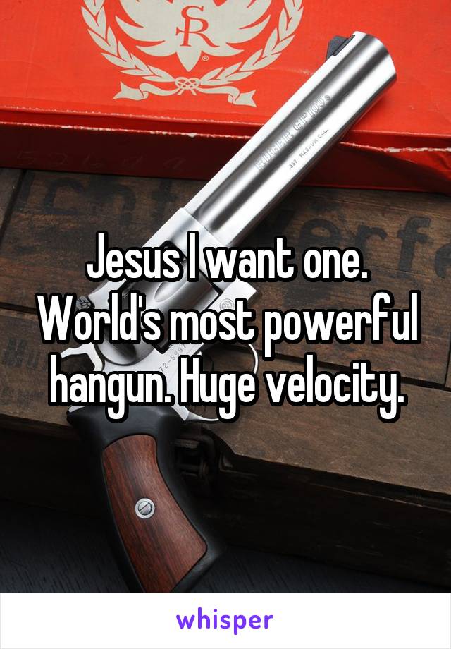 Jesus I want one. World's most powerful hangun. Huge velocity.