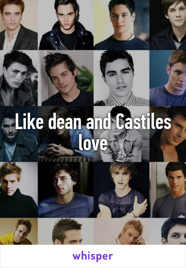 Like dean and Castiles love