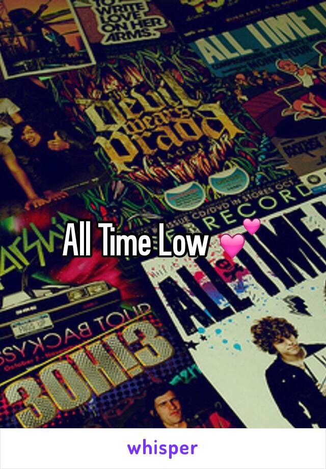 All Time Low 💕