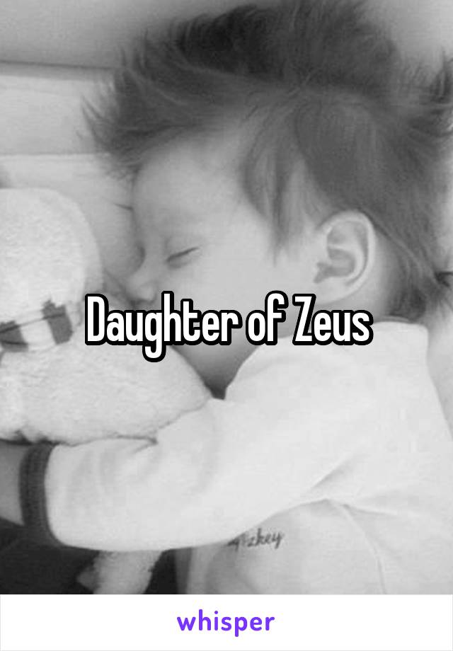 Daughter of Zeus