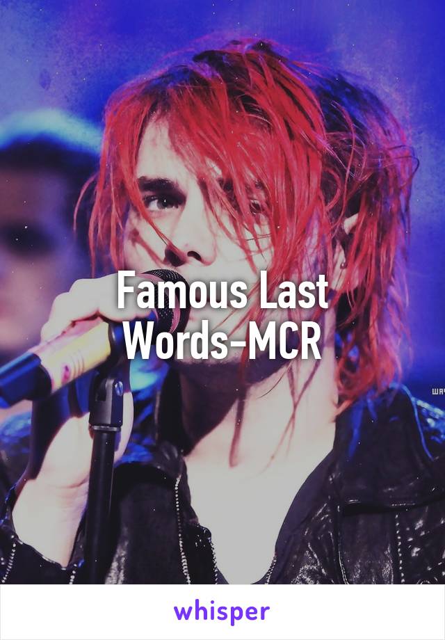 Famous Last Words-MCR