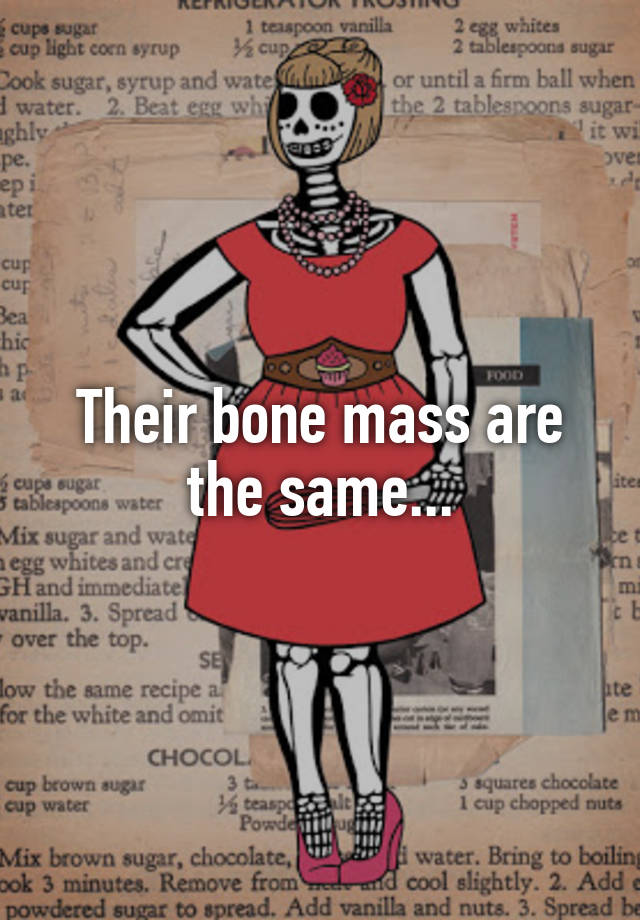 their-bone-mass-are-the-same