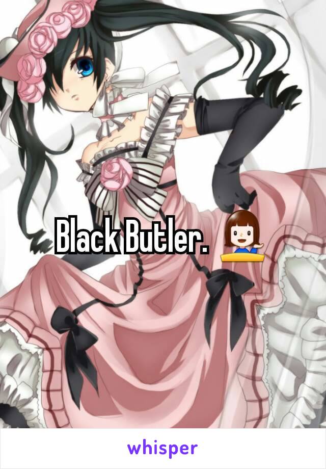 Black Butler. 💁