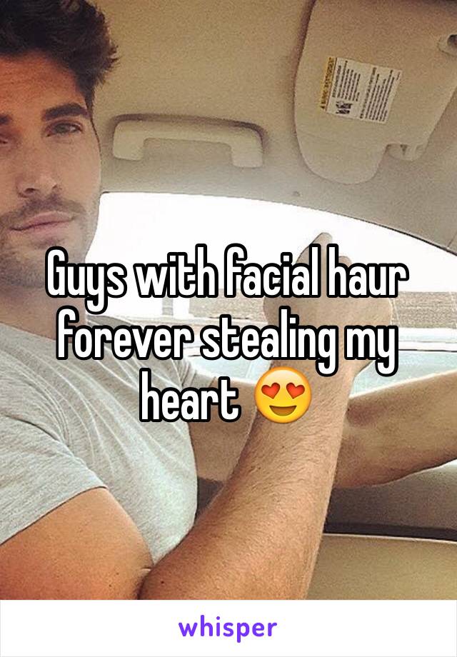 Guys with facial haur forever stealing my heart 😍
