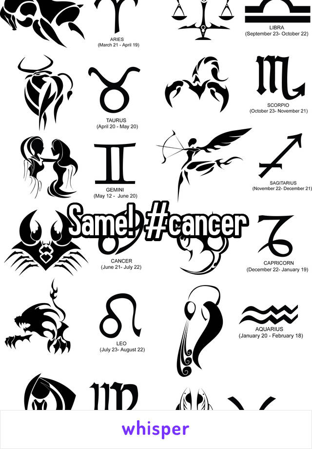 Same!  #cancer