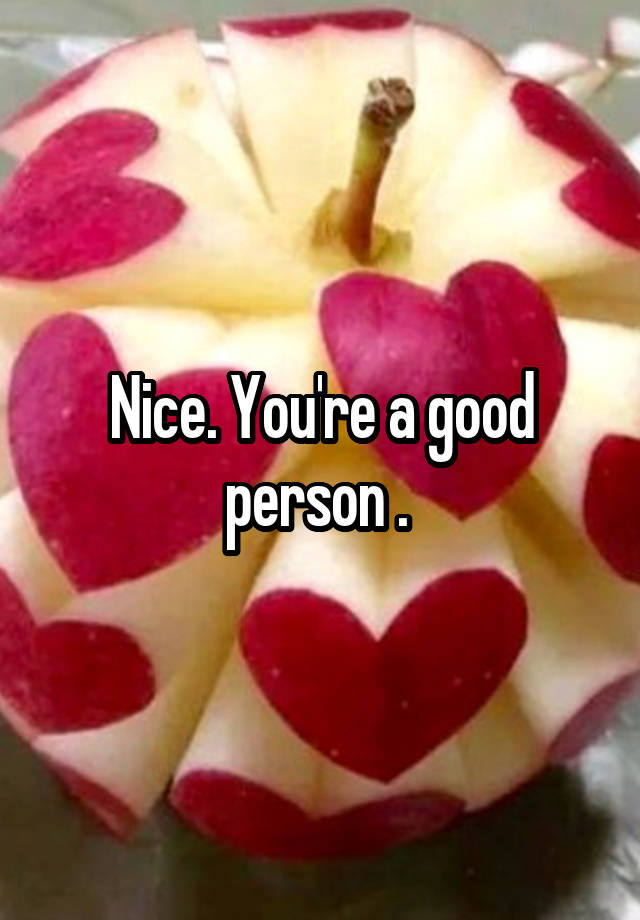 nice-you-re-a-good-person