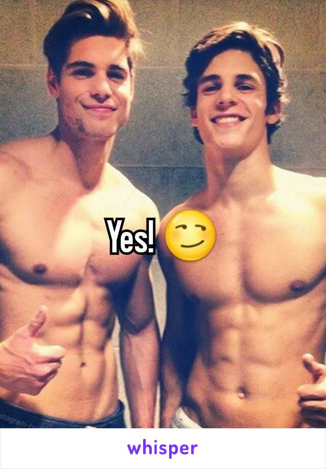 Yes! 😏