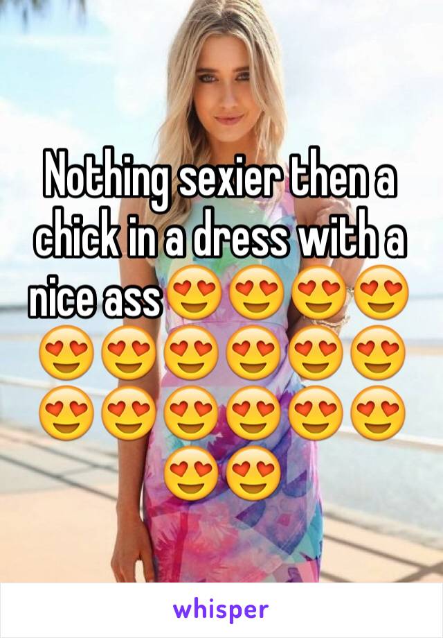 Nothing sexier then a chick in a dress with a nice ass😍😍😍😍😍😍😍😍😍😍😍😍😍😍😍😍😍😍