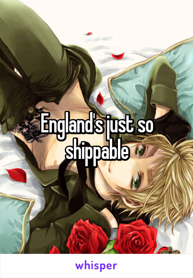 England's just so shippable