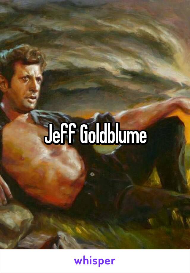 Jeff Goldblume