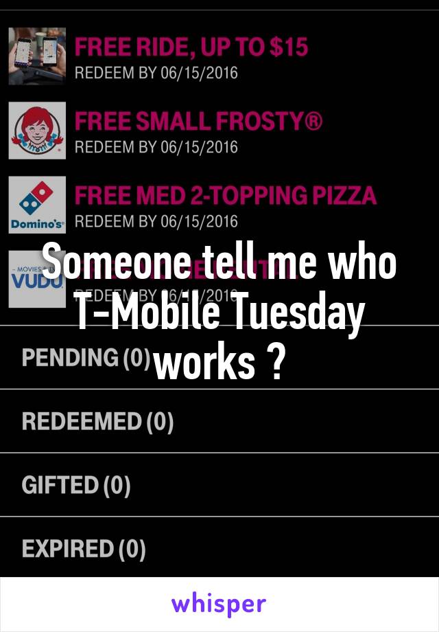 Someone tell me who T-Mobile Tuesday works ?