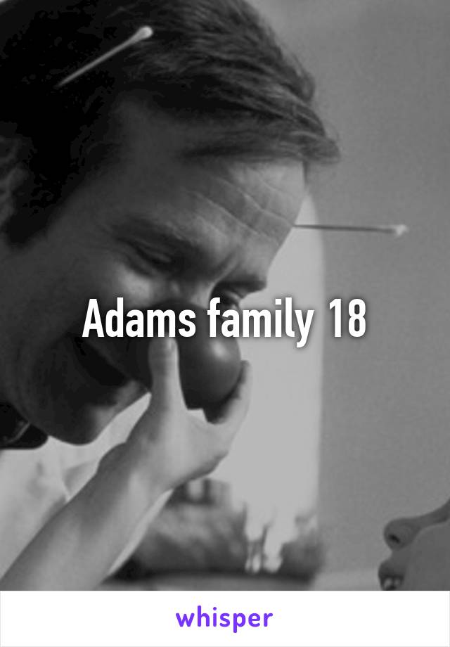 Adams family 18