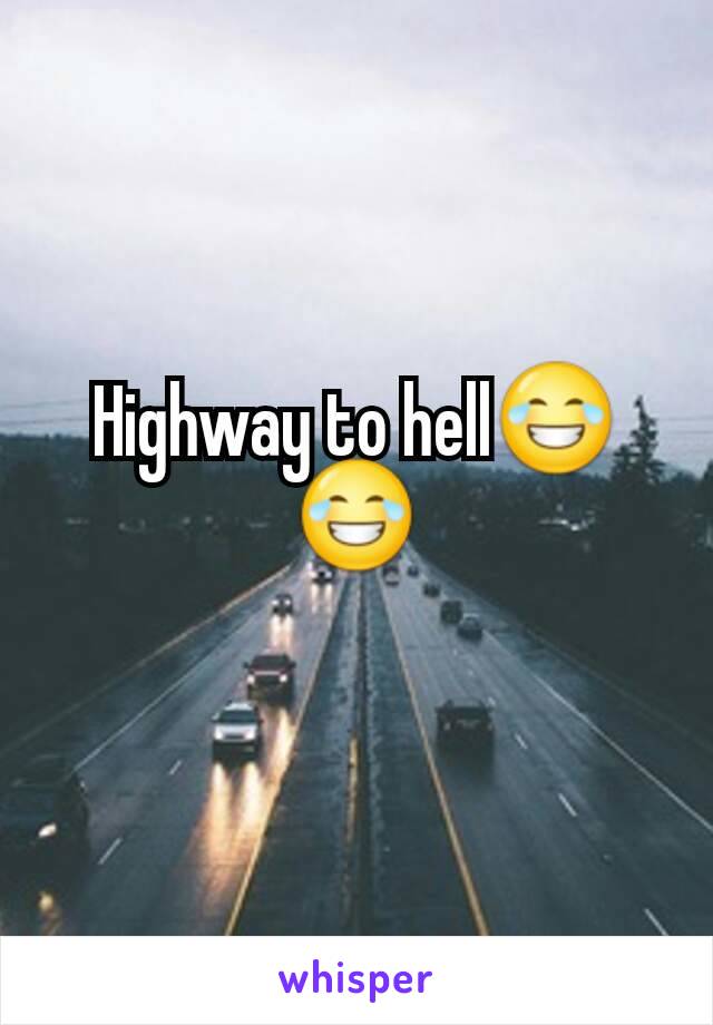 Highway to hell😂😂