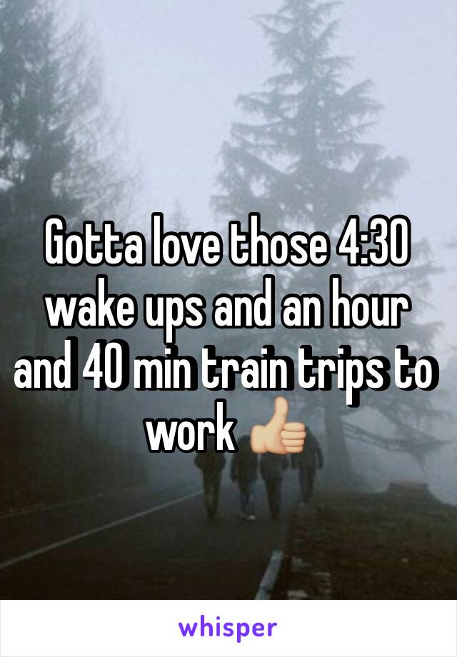 Gotta love those 4:30 wake ups and an hour and 40 min train trips to work 👍🏼