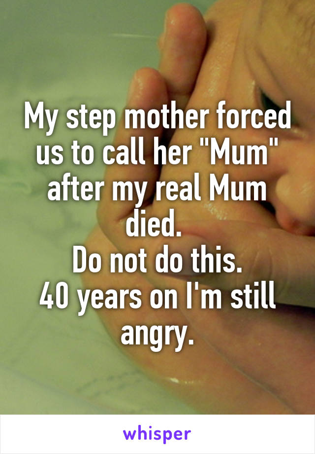 My step mother forced us to call her "Mum" after my real Mum died. 
Do not do this.
40 years on I'm still angry.
