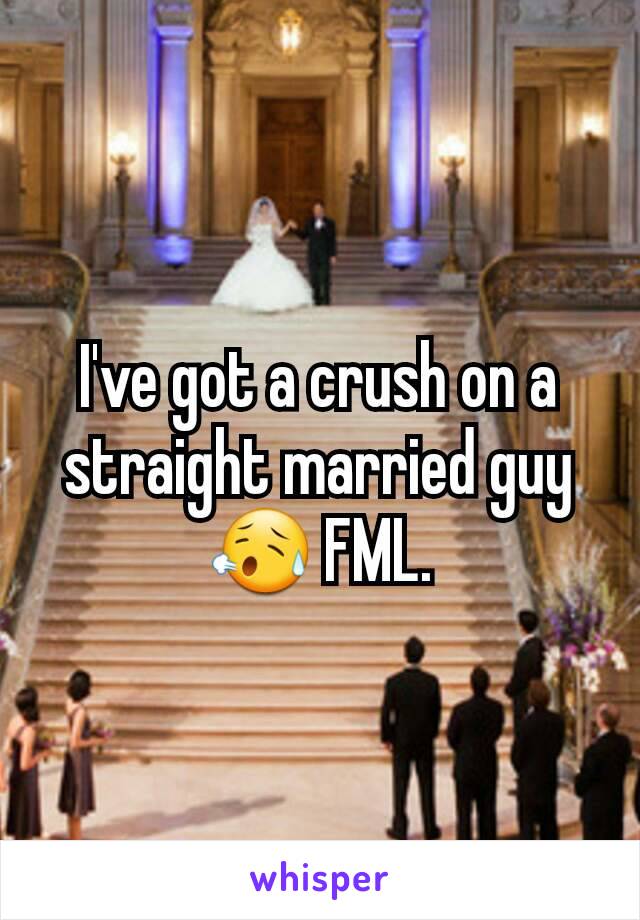 I've got a crush on a straight married guy 😥 FML.