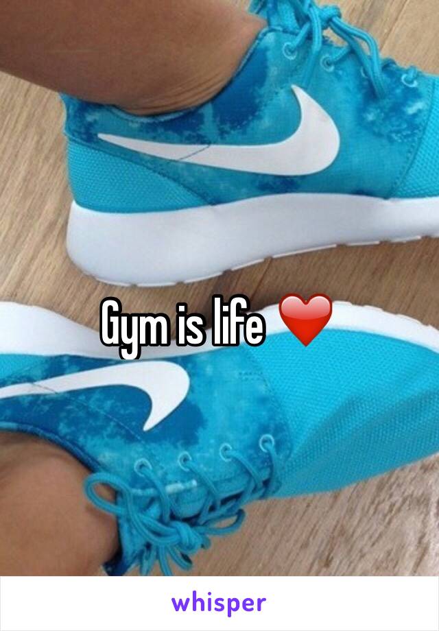 Gym is life ❤️️
