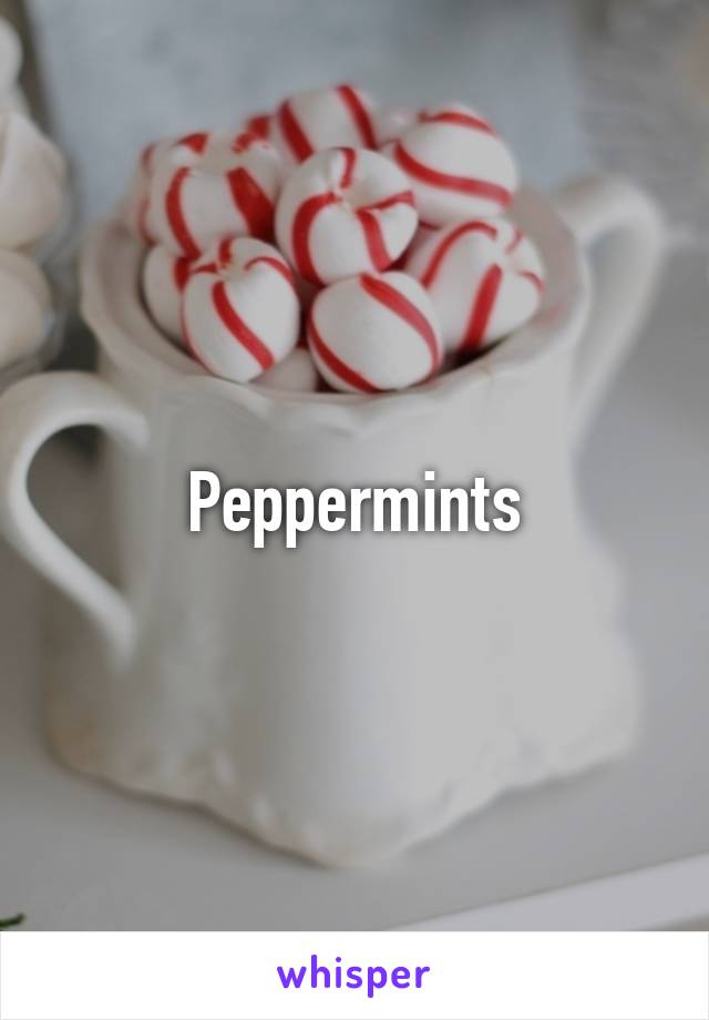 Peppermints