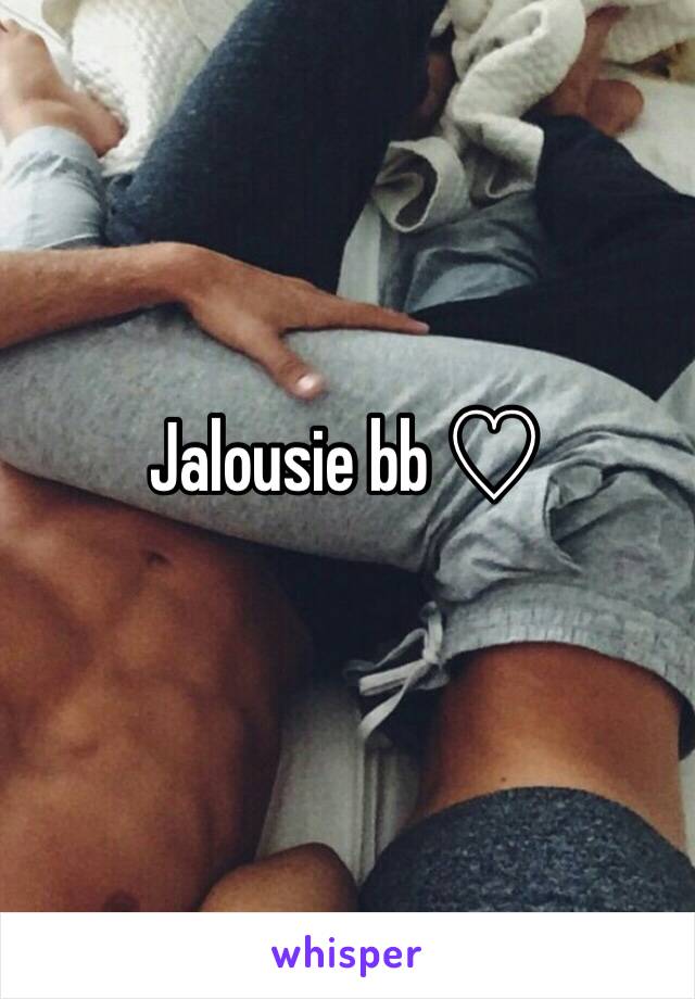 Jalousie bb ♡ 