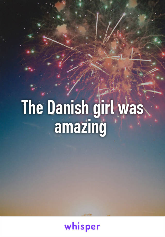 The Danish girl was amazing 