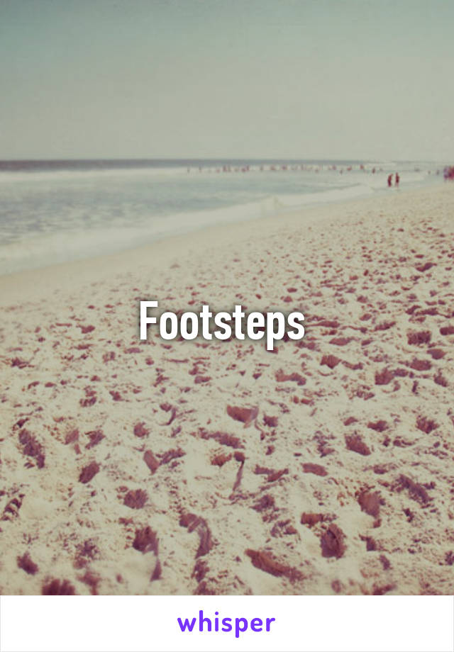 Footsteps 