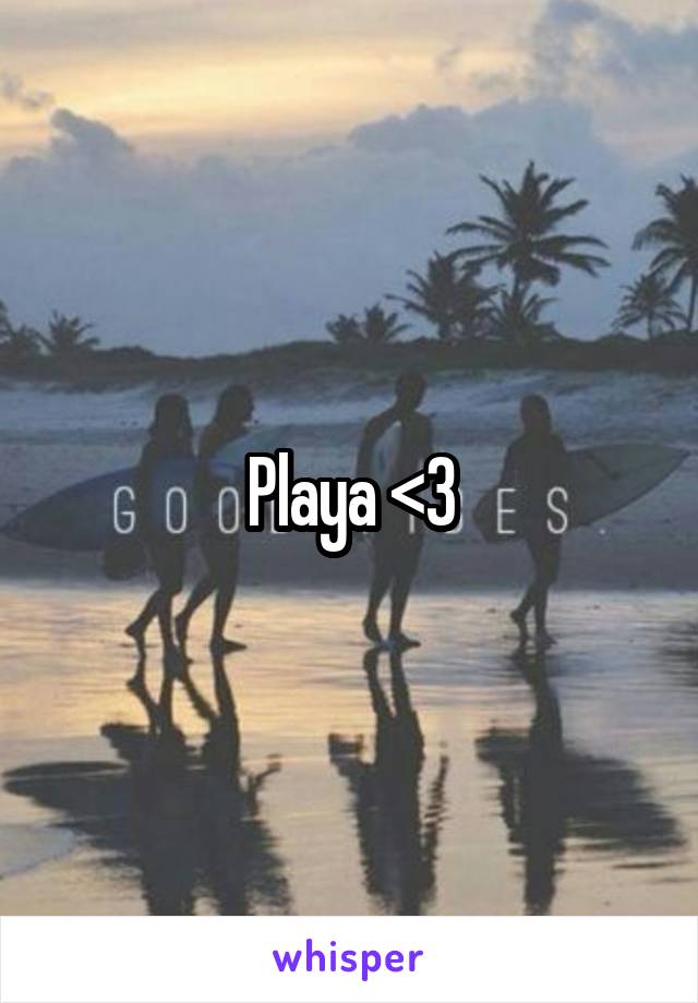 Playa <3