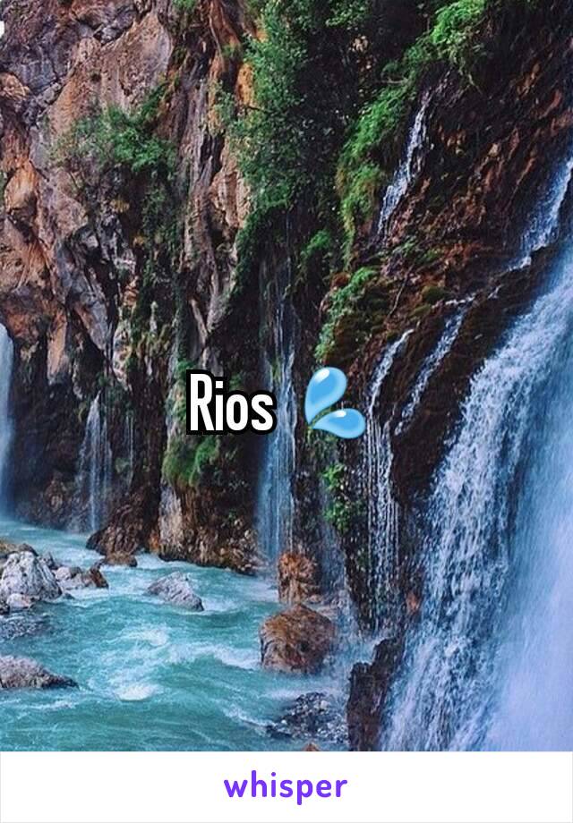 Rios 💦