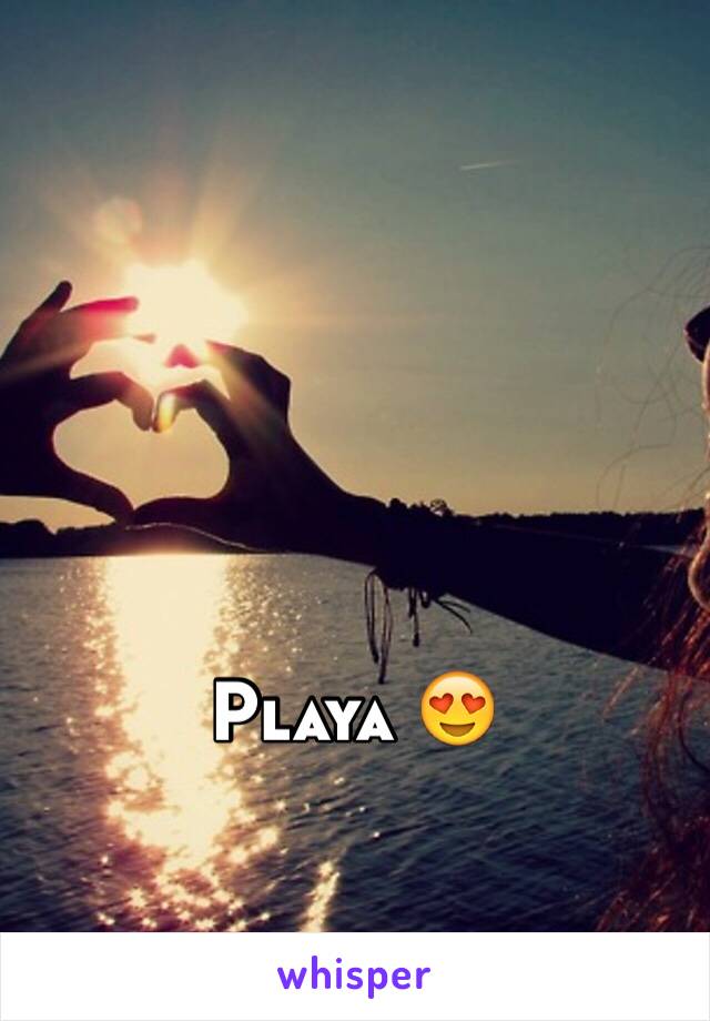 Playa 😍