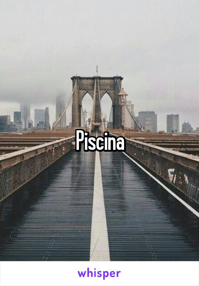 Piscina