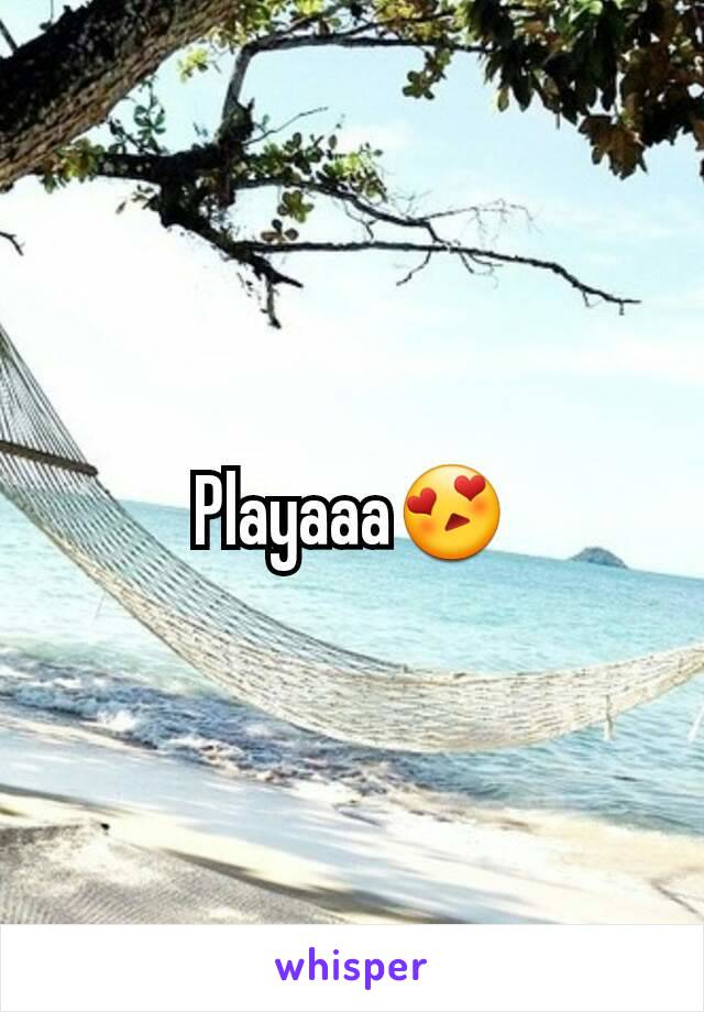 Playaaa😍