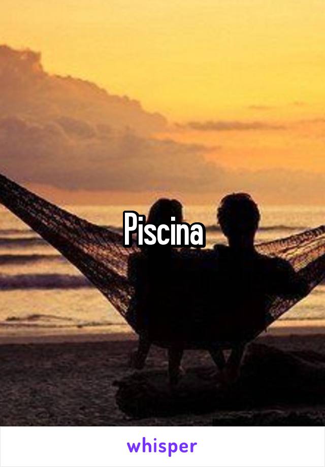 Piscina