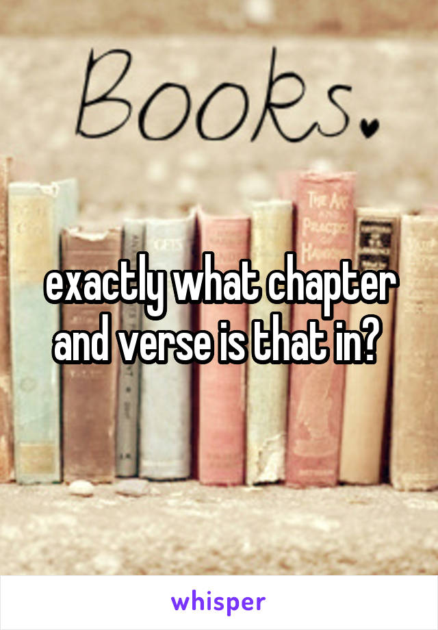 exactly what chapter and verse is that in? 