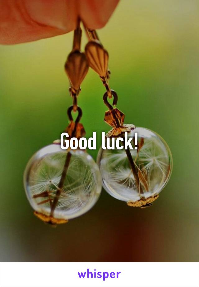 Good luck!