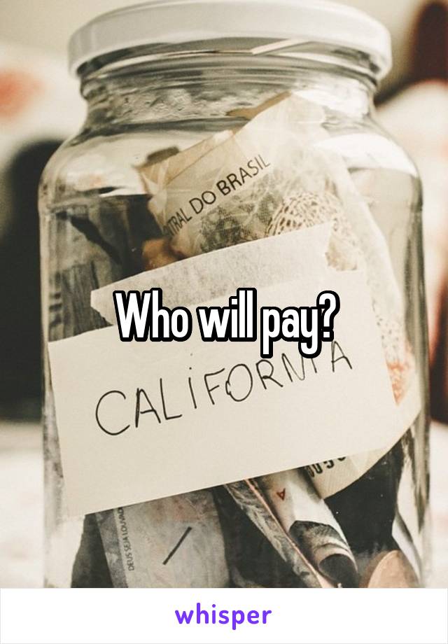 Who will pay?