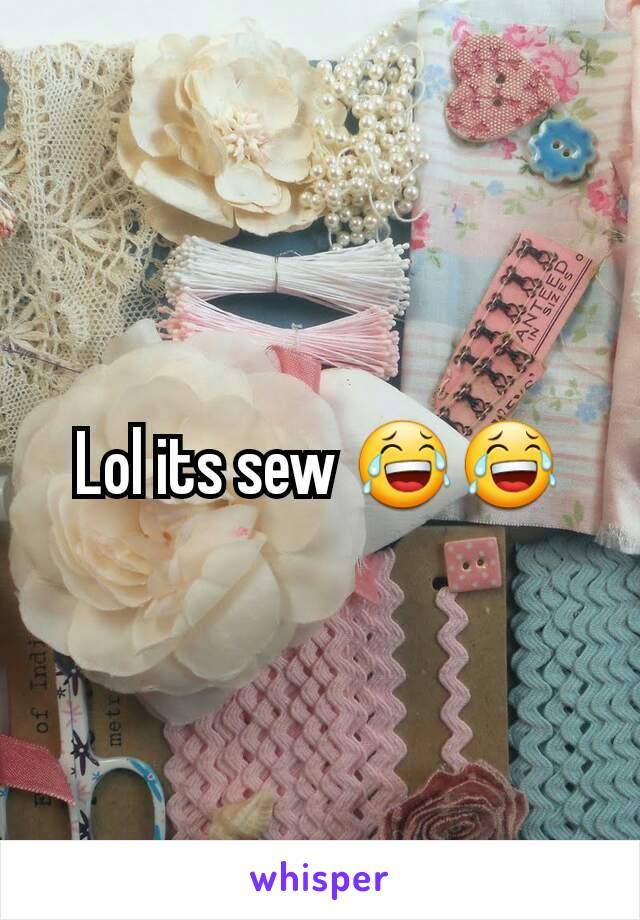 Lol its sew 😂😂