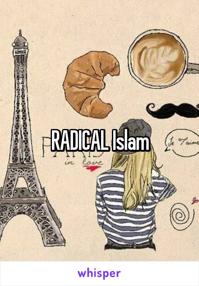 RADICAL Islam