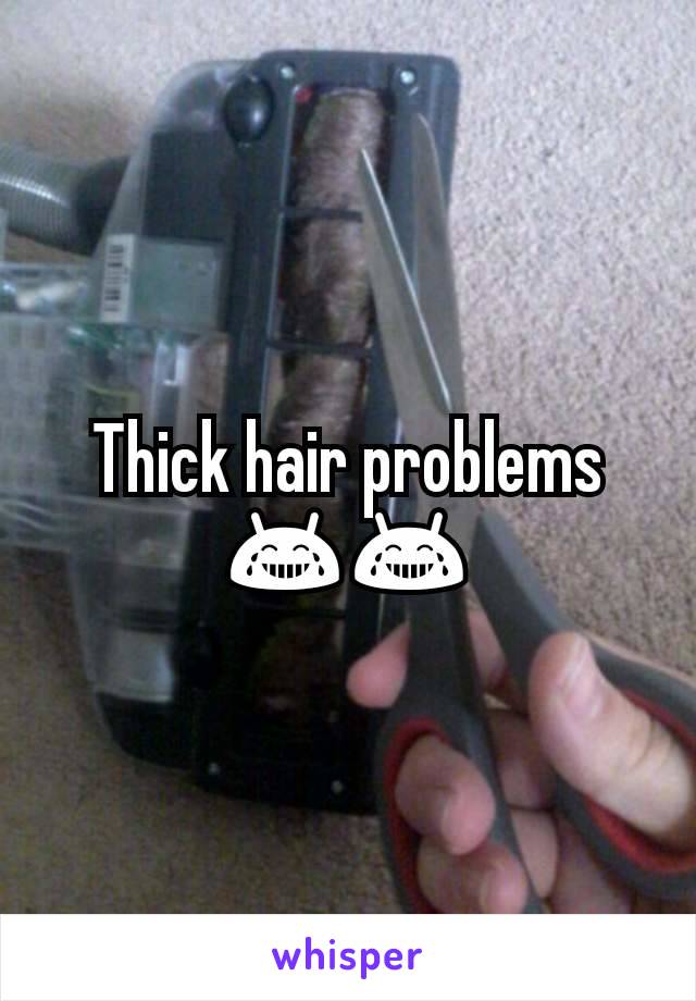 Thick hair problems
😂😂