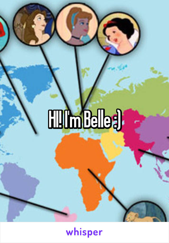 HI! I'm Belle :)