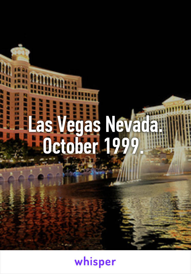Las Vegas Nevada. October 1999. 