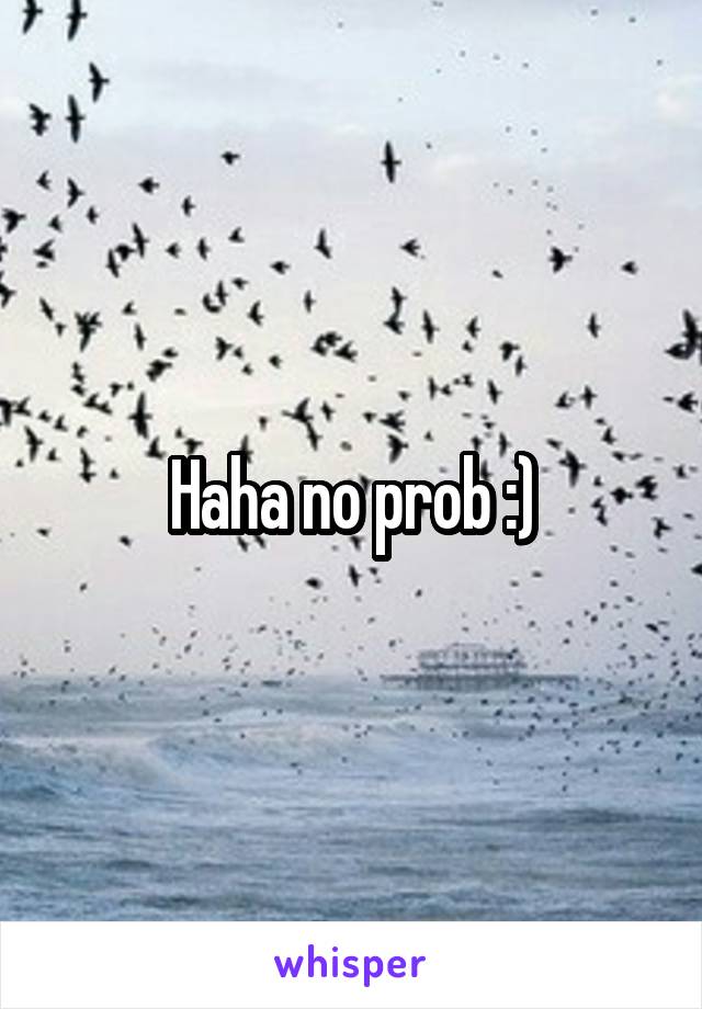 Haha no prob :)