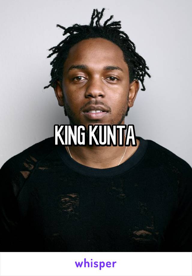 KING KUNTA 