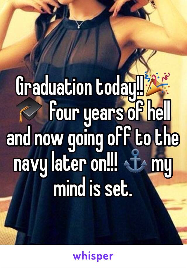 Graduation today!!🎉🎓  four years of hell and now going off to the navy later on!!! ⚓️ my mind is set. 