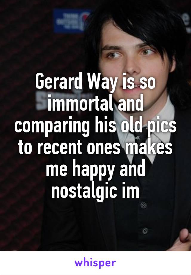 Gerard Way is so immortal and comparing his old pics to recent ones makes me happy and nostalgic im