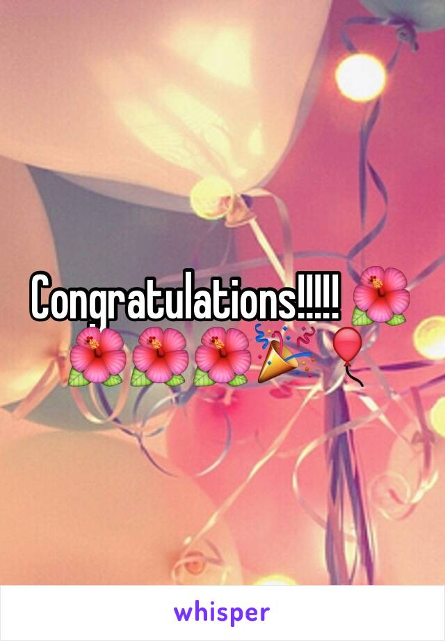 Congratulations!!!!! 🌺🌺🌺🌺🎉🎈