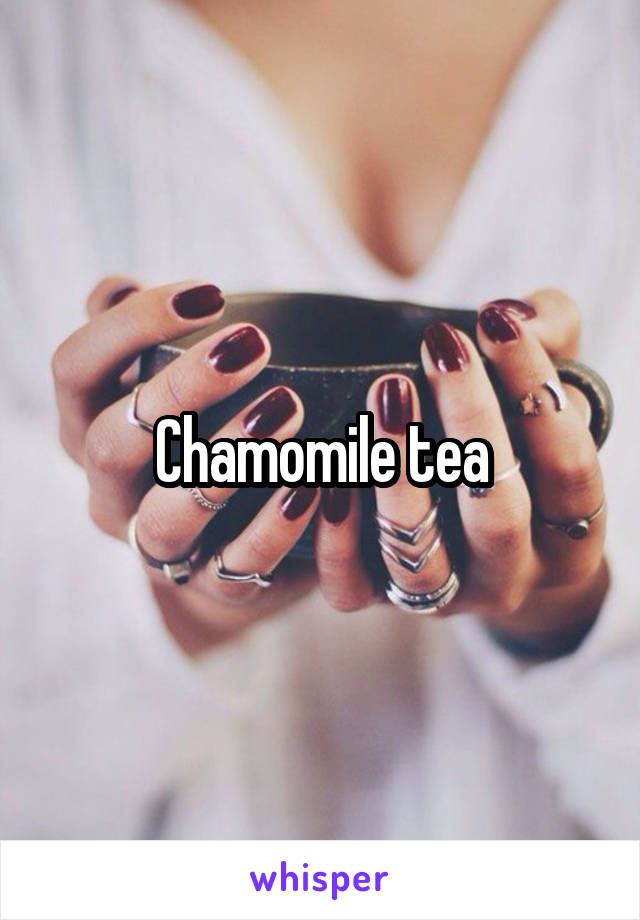 Chamomile tea